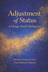 Adjustment of Status - Dennis Emanuel Joel - 9798250386340