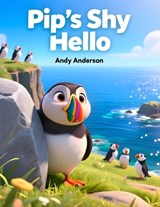 Pip's Shy Hello - Andy Anderson - 9798250409117