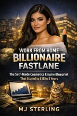 Work from Home Billionaire Fastlane - Mj Sterling - 9798250450720