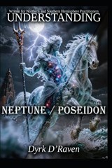 Understanding Neptune / Poseidon - Dyrk D'Raven - 9798250459860
