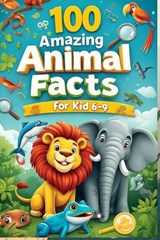 100 Amazing Animal Facts for Kids 6-9 - Uncle Wale - 9798250500296