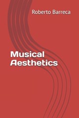 Musical Aesthetics - Roberto Barreca - 9798250567091