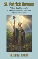 St. Patrick Novena - Peter M Hardy - 9798250587075