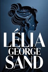 Lélia - George Sand - 9798250603041