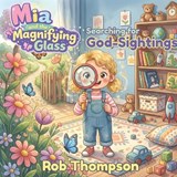 Mia and the Magnifying Glass - Rob Thompson - 9798250603218
