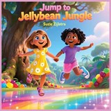 Jump to Jellybean Jungle - Suzie Zijlstra - 9798250644846