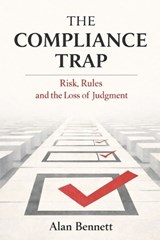 The Compliance Trap - Alan Bennett - 9798250687010