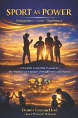 Sport as Power - Dennis Emanuel Joel - 9798250698269