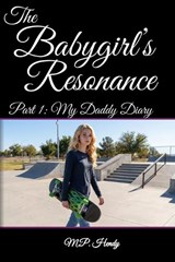 The Babygirl's Resonance Part 1 - M P Hendy - 9798250718745