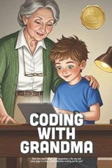 Coding with Grandma - Axel P - 9798250722261