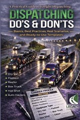Dispatching Do's & Don'ts - Legacy Dispatchers LLC - 9798250749671