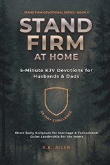 Stand Firm at Home - A R Allen - 9798250798570