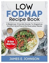 Low FODMAP Recipe Book - James Johnson - 9798250813532