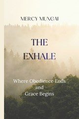 The Exhale - Mercy Mungai ; Dawson Publishers - 9798250860178