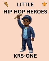 KRS-One - D A Ward ; Semi-Stable Publishing - 9798250878586