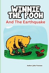 Winnie The Pooh and the Earthquake - Bryant Foreman ; John Vantana - 9798250915038