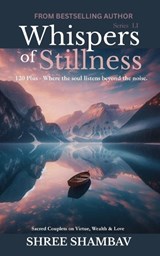 Whispers of Stillness - Shree Shambav - 9798251003819