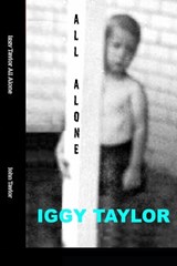 Iggy Taylor All Alone - John Ray Taylor - 9798251012507