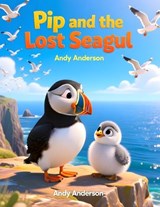 Pip and the Lost Seagull - Andy Anderson - 9798251063592