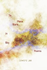To Place Stars In The Sky - Edward Lee - 9798251119381