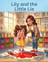 Lily and the Little Lie - Nayan Fulmali - 9798251151947