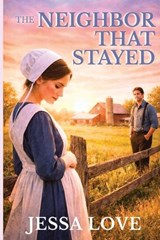 The Neighbor That Stayed - Jessa Love - 9798251193695