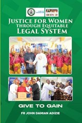 Justice for Women Through Equitable Legal System - John Damian Adizie - 9798251224108