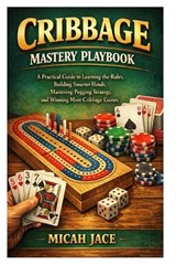 Cribbage Mastery Playbook - Micah Jace - 9798251245271