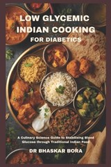 Low-Glycemic Indian Cooking for Diabetics - Bhaskar Bora - 9798251298192