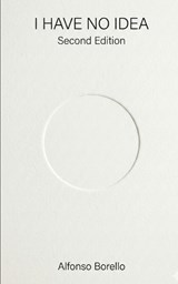 I Have No Idea - Alfonso Borello - 9798251345063