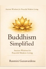 Buddhism Simplified - Ranmini Gunawardena - 9798251348064