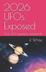 2026 UFOs Exposed - Rose White - 9798251391749