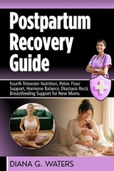 Postpartum Recovery Guide - Diana G Waters - 9798251404432