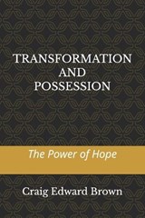 Transformation and Possession - Craig Edward Brown - 9798251450743