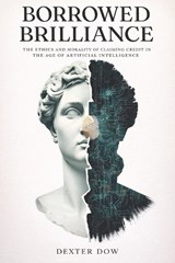Borrowed Brilliance - Dexter Dow - 9798251457582