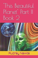 'This Beautiful Planet' Part II Book 2 - Audrey Newts - 9798251484304
