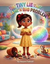 The Tiny Lie That Became a Big Problem - Nayan Fulmali - 9798251494907