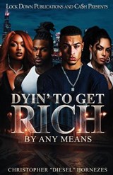 Dyin' To Get Rich - Christopher Hornezes - 9798251528664