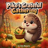 Piko's Grateful Gathering - Jem Maracle - 9798251562293