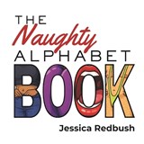The Naughty Alphabet Book - Jessica Redbush - 9798251724653