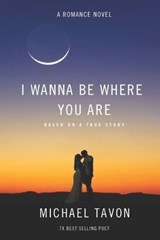 I Wanna Be Where You Are - Michael Tavon ; Michael Patterson - 9798251725223