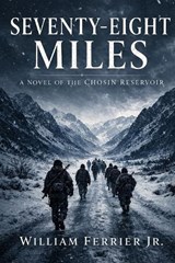 Seventy-Eight Miles - William Ferrier - 9798251743500