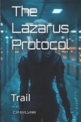 The Lazarus Protocol - Carlos Perez Gonzalez - 9798251774603