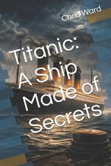 Titanic - Chris Ward - 9798251811261