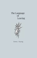 The Language of Leaving - Emma Young - 9798251826432