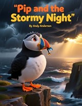 Pip and the Stormy Night - Andy Anderson - 9798251884920