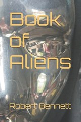 Book of Aliens - Robert Paul Bennett - 9798251919615