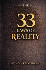 The 33 Laws of Reality - Nicholas Matthews - 9798252002316