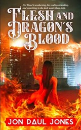 Flesh and Dragon's Blood - Jon Paul Jones - 9798252004150