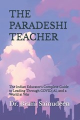 The Paradeshi Teacher - Bismi Sainudeen - 9798252028477